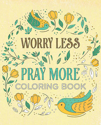 Picture of Worry Less, Pray More Coloring Book