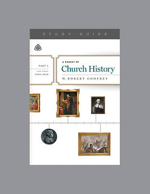 Picture of A Survey of Church History, Part 3 A.D. 1500-1620
