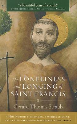 Picture of The Loneliness and Longing of Saint Francis