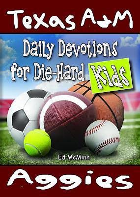 Picture of Daily Devotions for Die-Hard Kids Texas A&m Aggies