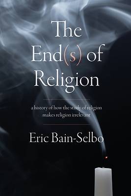 Picture of The End(s) of Religion