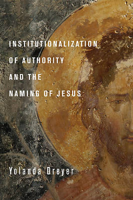 Picture of Institutionalization of Authority and the Naming of Jesus