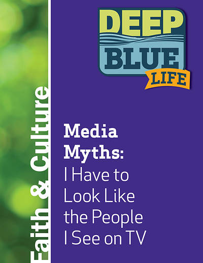 Picture of Deep Blue Life: Media Myths: I Have to Look Like the People I See on TV  Word Download