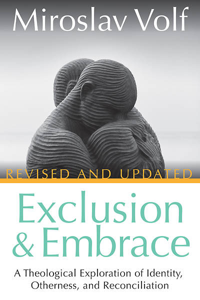 Picture of Exclusion and Embrace, Revised and Updated