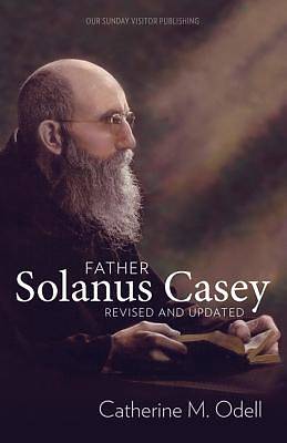 Picture of Father Solanus Casey, Revised and Updated