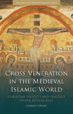 Picture of Cross Veneration in the Medieval Islamic World
