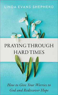 Picture of Praying Through Hard Times