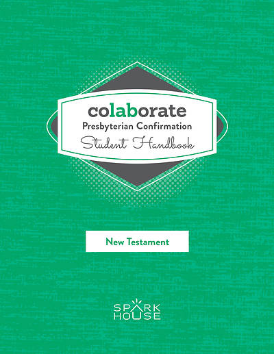 Picture of Colaborate: Presbyterian Confirmation Student Handbook New Testament