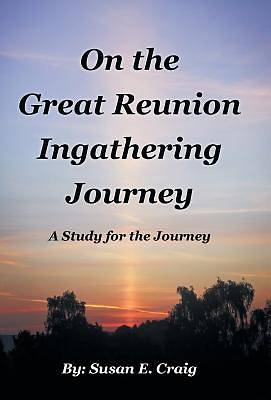 Picture of On the Great Reunion Ingathering Journey