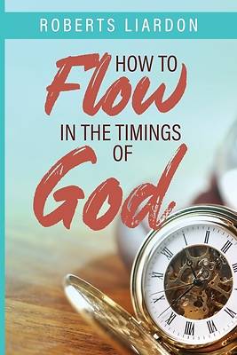 Picture of How to Flow in the Timings of God