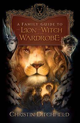 Picture of A Family Guide to the Lion, the Witch, and the Wardrobe