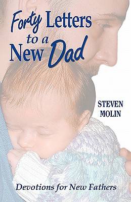 Forty Letters To A New Dad Cokesbury
