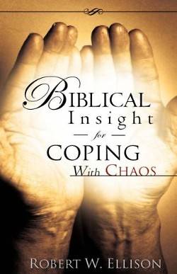 Picture of Biblical Insight for Coping with Chaos