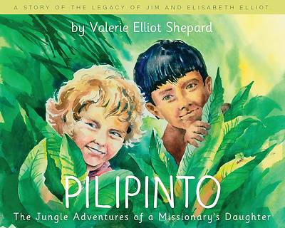 Picture of Pilipinto: The Jungle Adventures of a Missionary's Daughter