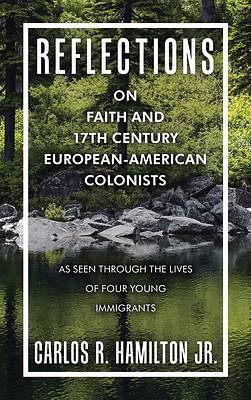 Picture of Reflections on Faith and 17Th Century European-American Colonists