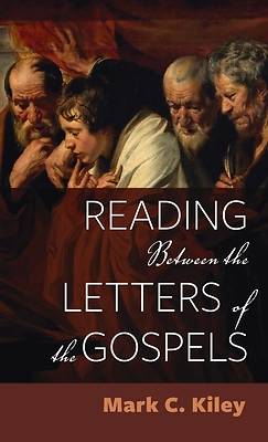 Picture of Reading Between the Letters of the Gospels