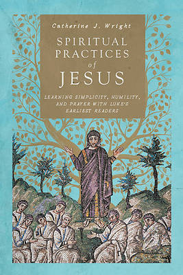 Picture of Spiritual Practices of Jesus