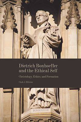 Picture of Dietrich Bonhoeffer and the Ethical Self