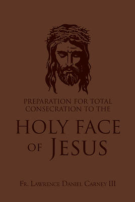 Picture of Preparation for Total Consecration to the Holy Face of Jesus