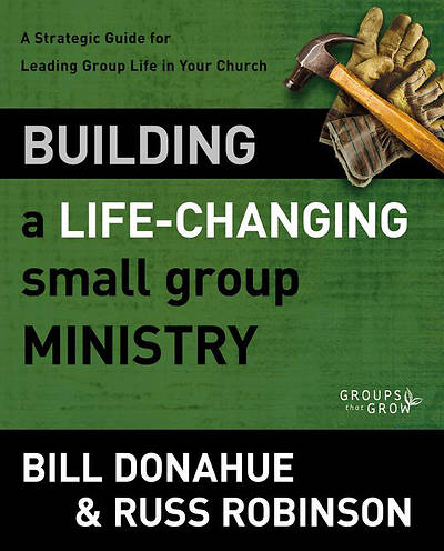 Picture of Building a Life-Changing Small Group Ministry