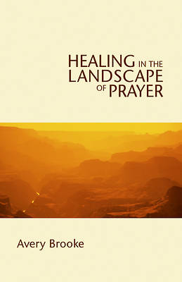 Picture of Healing in the Landscape of Prayer