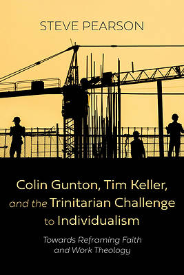 Picture of Colin Gunton, Tim Keller, and the Trinitarian Challenge to Individualism