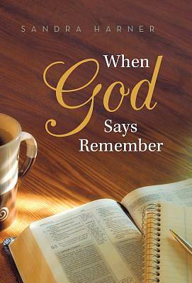Picture of When God Says Remember
