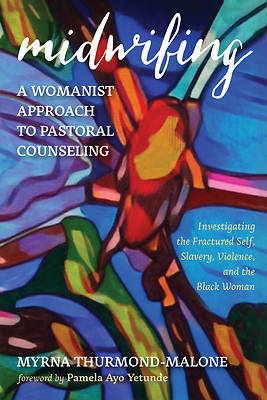 Picture of Midwifing-A Womanist Approach to Pastoral Counseling