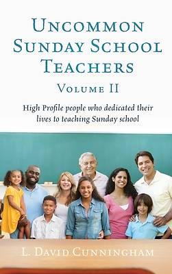 Picture of Uncommon Sunday School Teachers, Volume II