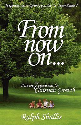 Picture of From Now On...7 Provisions for Christian Growth [ePub Ebook]
