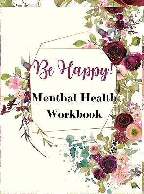 Picture of Be Happy! Mental Health Workbook