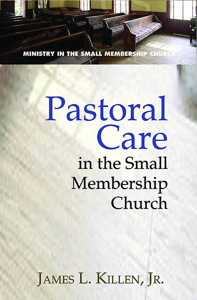 Picture of Pastoral Care in the Small Membership Church