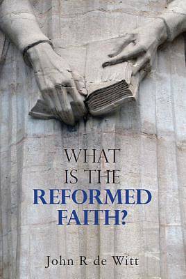 Picture of What is Reformed Faith