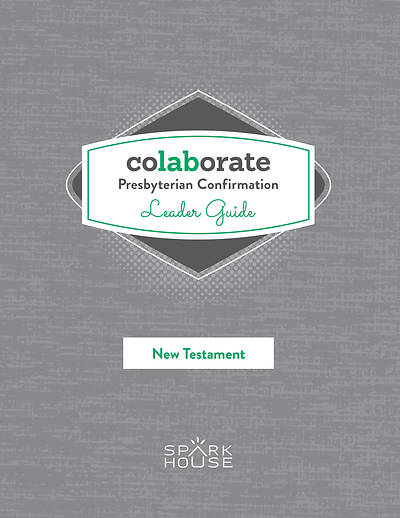 Picture of Colaborate: Presbyterian Confirmation Leader Guide New Testament