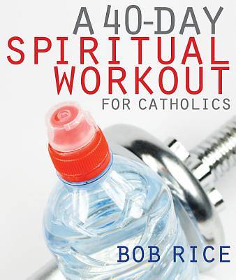 Picture of A 40-Day Spiritual Workout for Catholics