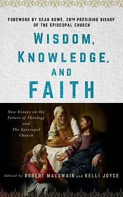 Wisdom, Knowledge, and Faith