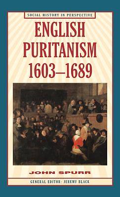 Picture of English Puritanism, 1603-1689