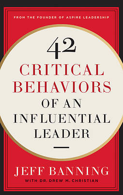 Picture of 42 Critical Behaviors of an Influential Leader