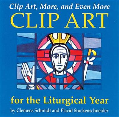Picture of Clip Art, More, and Even More Clip Art for the Liturgical Year