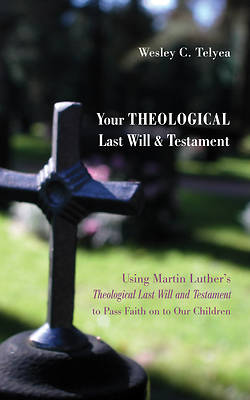 Picture of Your Theological Last Will and Testament