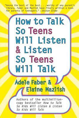 Picture of How to Talk So Teens Will Listen and Listen So Teens Will Talk