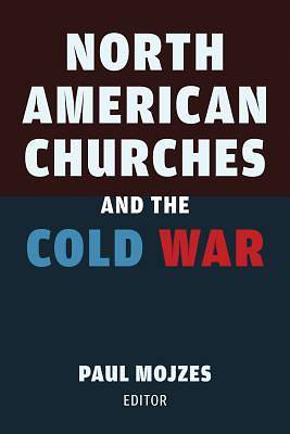 Picture of North American Churches and the Cold War