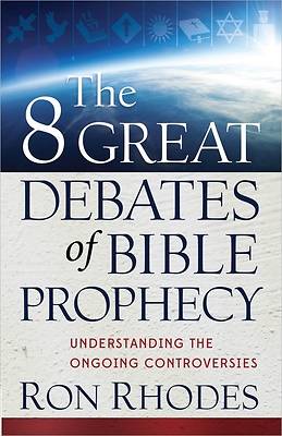 Picture of The 8 Great Debates of Bible Prophecy