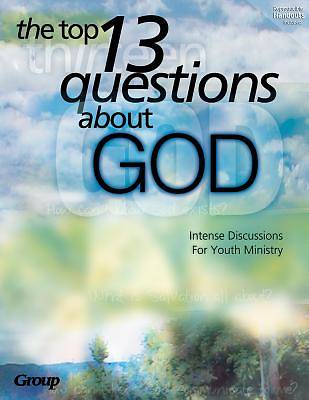 Picture of The Top 13 Questions about God