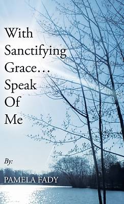 Picture of With Sanctifying Grace... Speak of Me