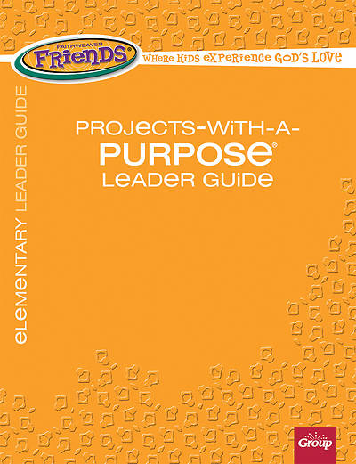 Picture of FaithWeaver Friends Elementary Projects-With-A-Purpose Leader Guide, Winter 2017