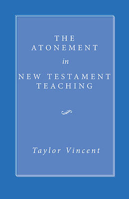 Picture of The Atonement in New Testament Teaching
