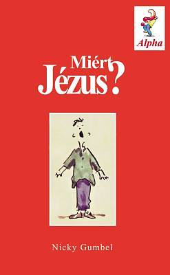 Picture of Why Jesus? Hungarian Edition