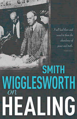 Picture of Smith Wigglesworth on Healing [ePub Ebook]
