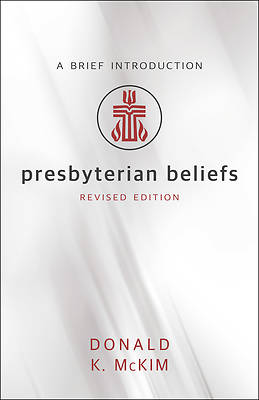 Picture of Presbyterian Beliefs, Revised Edition